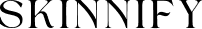 Skinnify